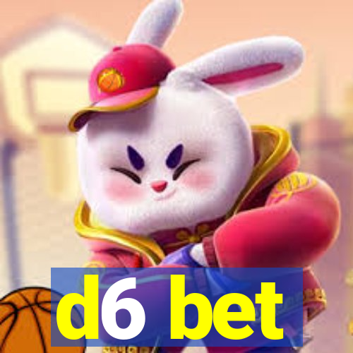 d6 bet